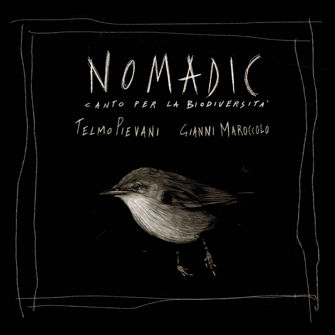 NOMADIC - Canto per la biodiversità, di Telmo Pievani e Gianni Maroccolo. Doppio CD pubblicato da Ala Bianca