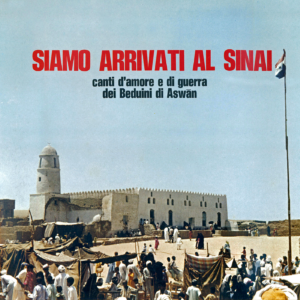 5335 512 SIAMO ARRIVATI AL SINAL canti d'amore e di guerra dei Beduini di Aswan