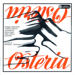BR 128553766-2 Osteria Osteria. Viaggio attraverso l'osteria italiana considerata come casa della cultura popolare. A cura di Michele L. Straniero