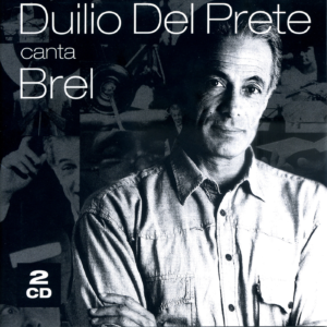 DDCT128553867-2 Duilio Del Prete canta Brel