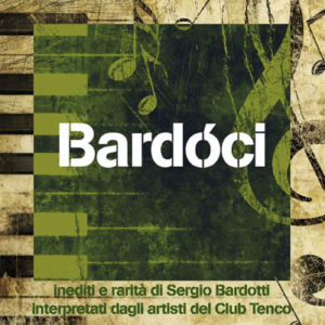 DDCT128553988-2 Bardóci. Inediti e rarità di Sergio Bardotti interpretati dagli artisti del Club Tenco